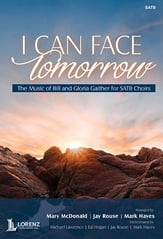 I Can Face Tomorrow SATB Choral Score cover